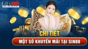 Điều kiện tham gia các khuyến mãi Sin88 rất cụ thể..